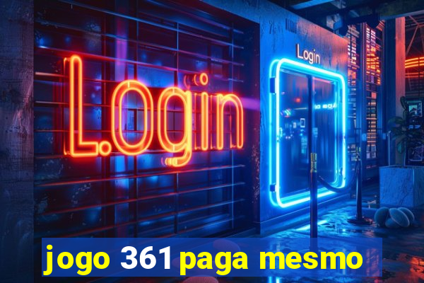 jogo 361 paga mesmo